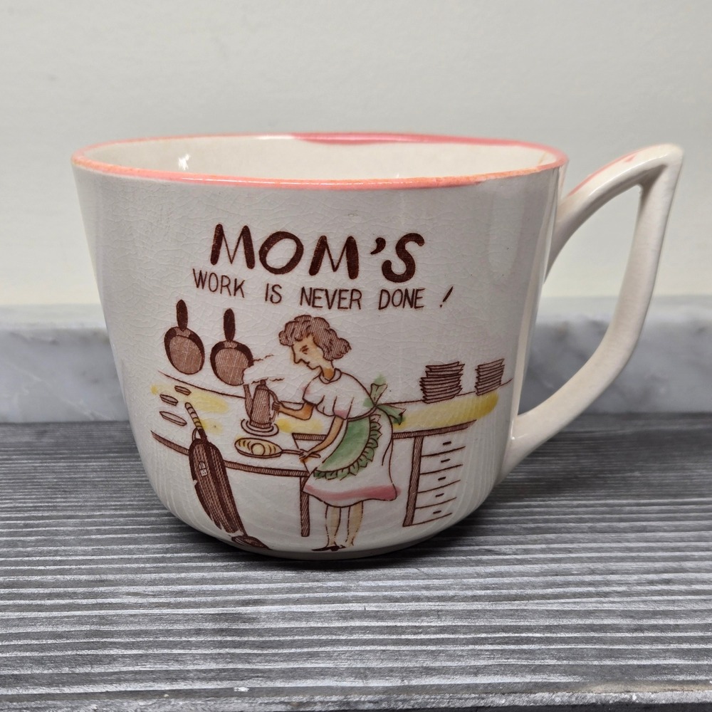 Vintage 1950s Moms Work Is Never Done Ceramic‎ Coffee Mug Pink Rim MCM Retro